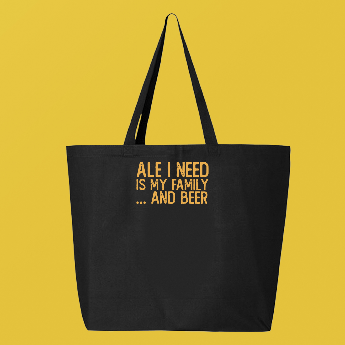 Ale I Need Is My Family... And Beer Yellow Tote Bag