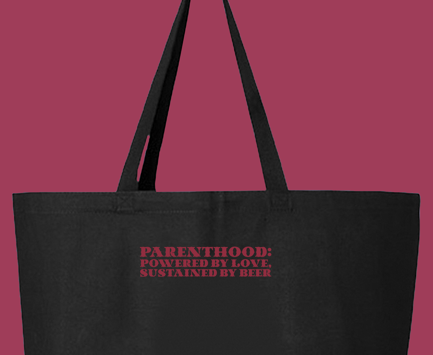 Parenthood: Powered by Love, Sustained by Beer Maroon Tote Bag