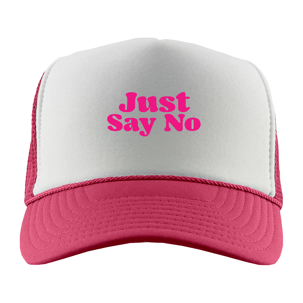 Just Say No Pink Foam Trucker Hat