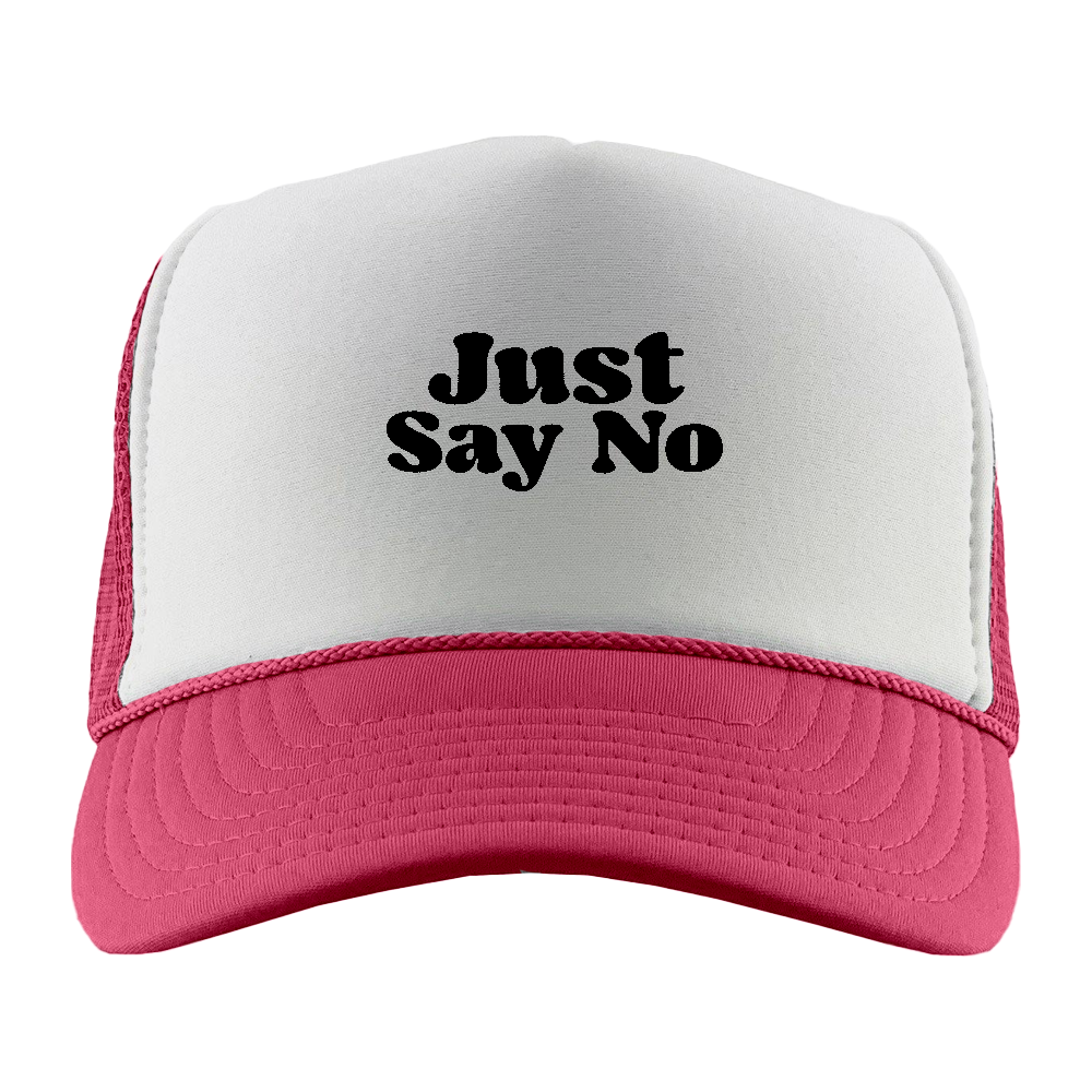 Just Say No Black Foam Trucker Hat