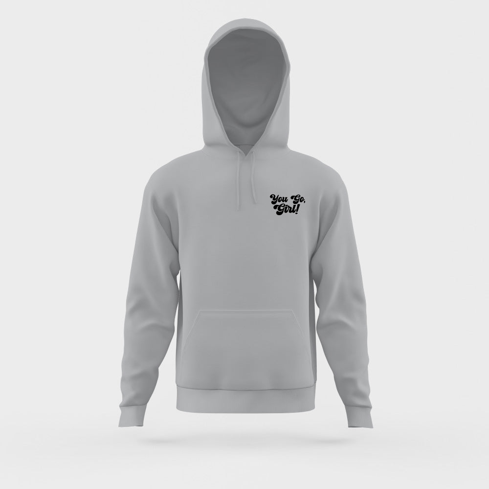 You Go, Girl! Black Hoodie