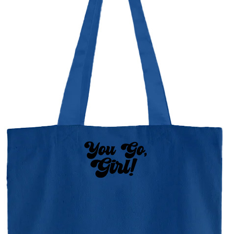 You Go, Girl! Black Tote Bag