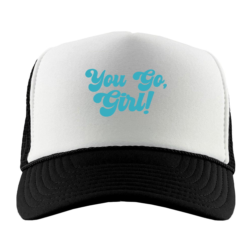 You Go, Girl! Green Foam Trucker Hat