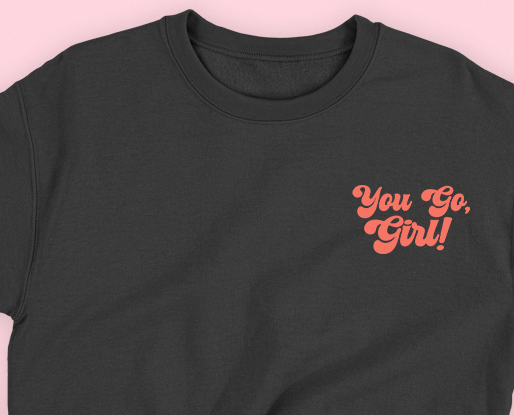 You Go, Girl! Peach Sweatshirt