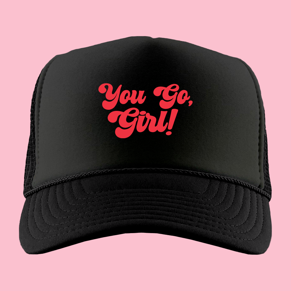 You Go, Girl! Pink Foam Trucker Hat