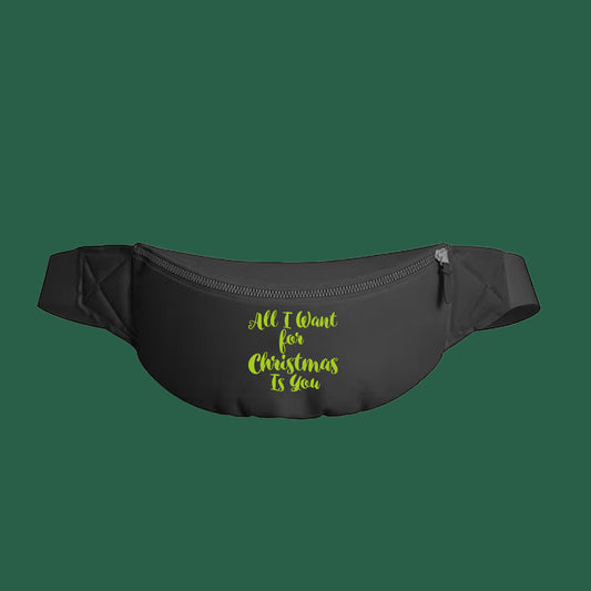 All I Want for Christmas Is You Green Fanny Pack
