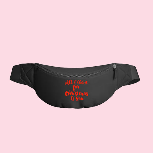 All I Want for Christmas Is You Red Fanny Pack