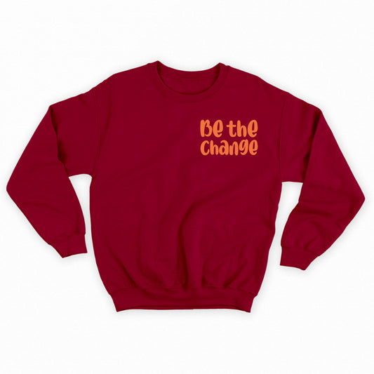 Be the Change Orange Sweatshirt