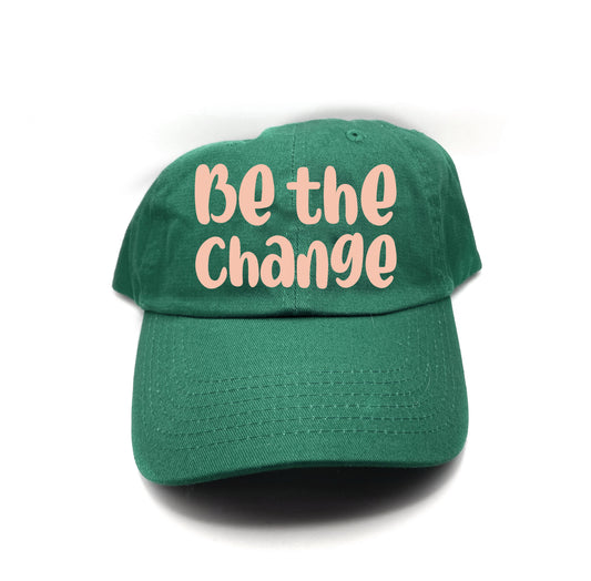 Be the Change Rosehip Dad Hat