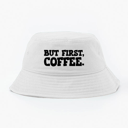 But First, Coffee. Black Bucket Hat
