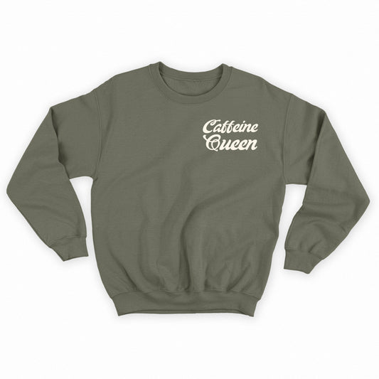 Caffeine Queen White Sweatshirt