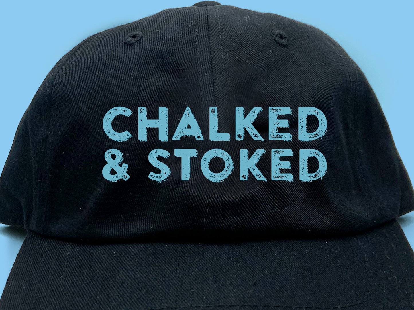 "Chalked & Stoked" Sky Blue Dad Hat
