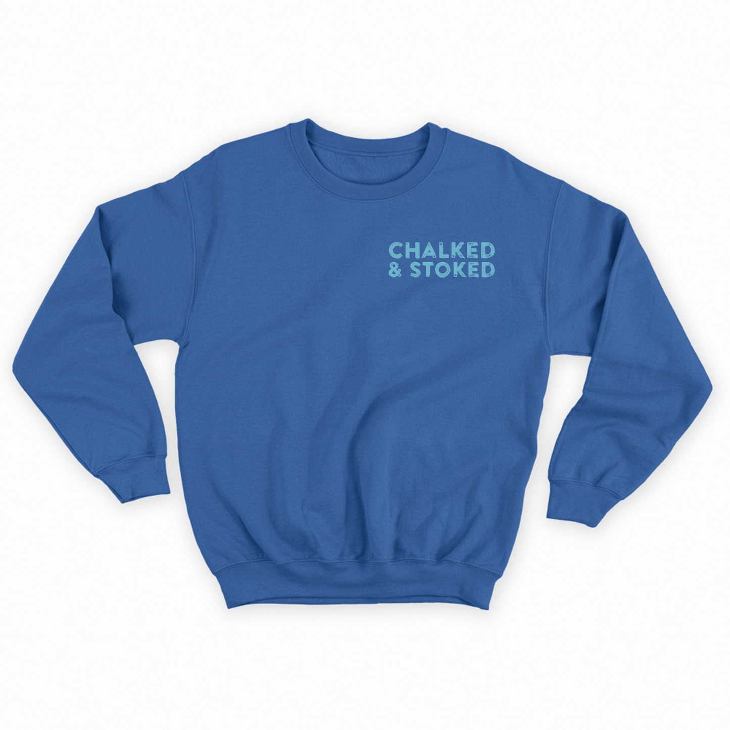 "Chalked & Stoked" Sky Blue Sweatshirt