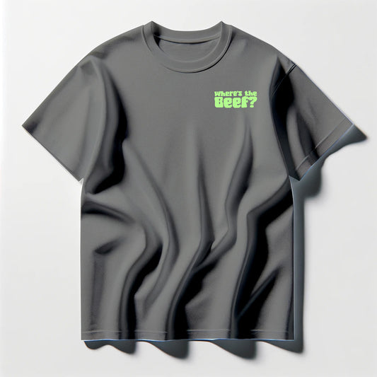 Where's the Beef? Green Tee Shirt