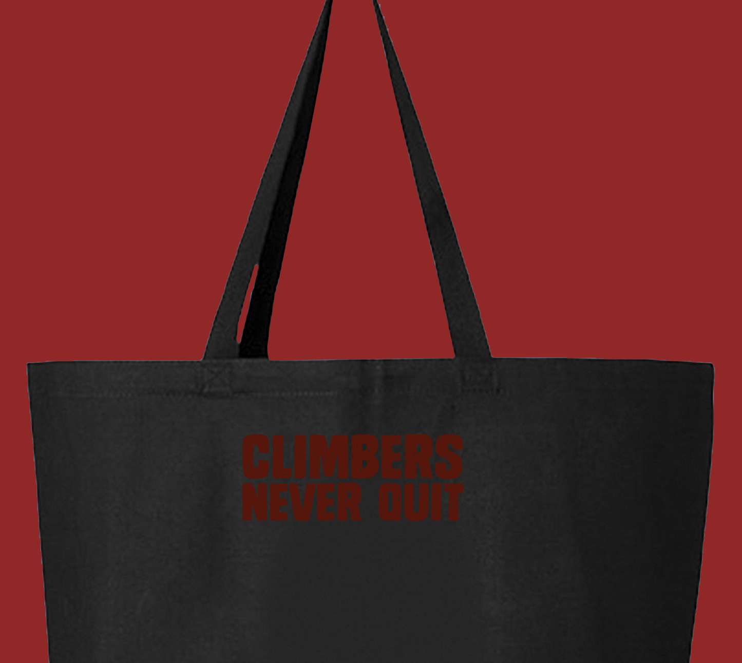 "Climbers Never Quit" Maroon Tote Bag