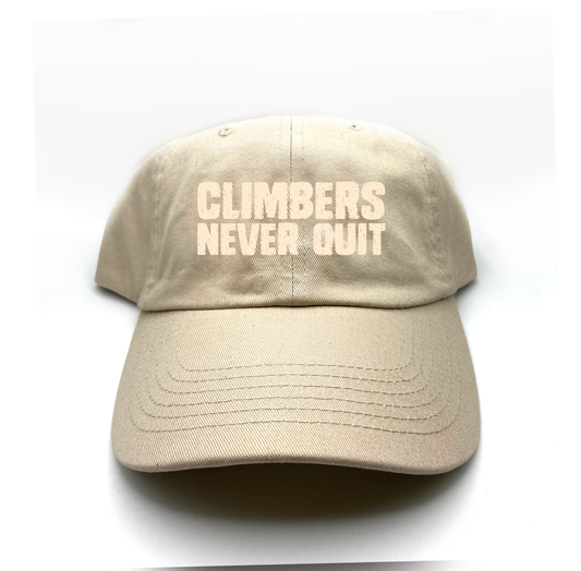 "Climbers Never Quit" Tan Dad Hat