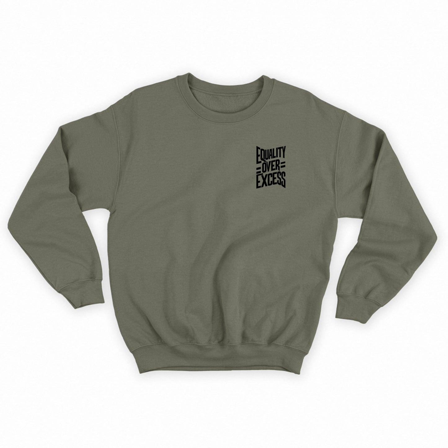 Equality Over Excess Sweatshirt