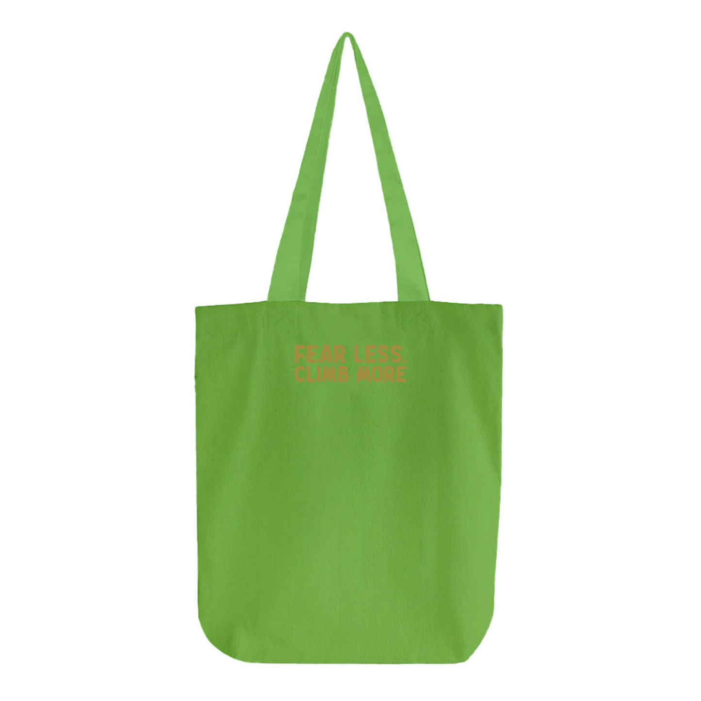 "Fear Less, Climb More" Leaf Green Tote Bag