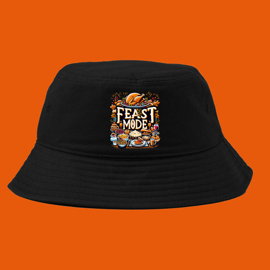 "Feast Mode" Bucket Hat