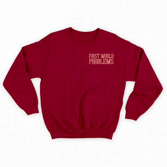 First World Problems Pink Sweatshirt