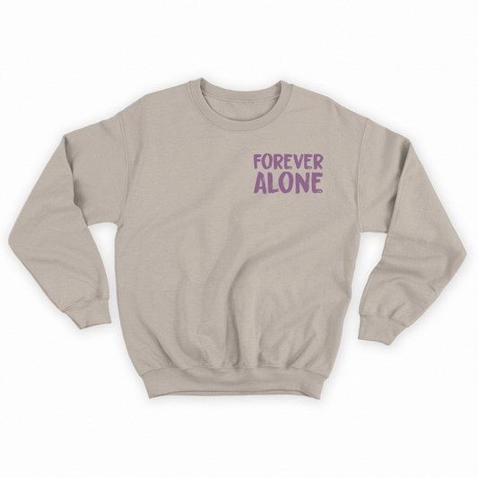 Forever Alone Purple Sweatshirt