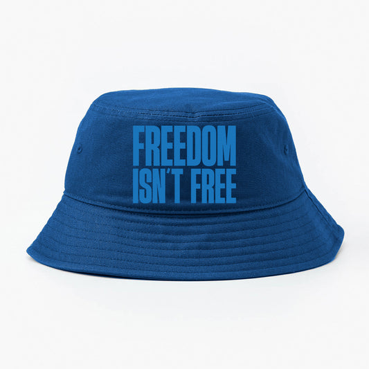 Freedom Isn't Free Blue Bucket Hat