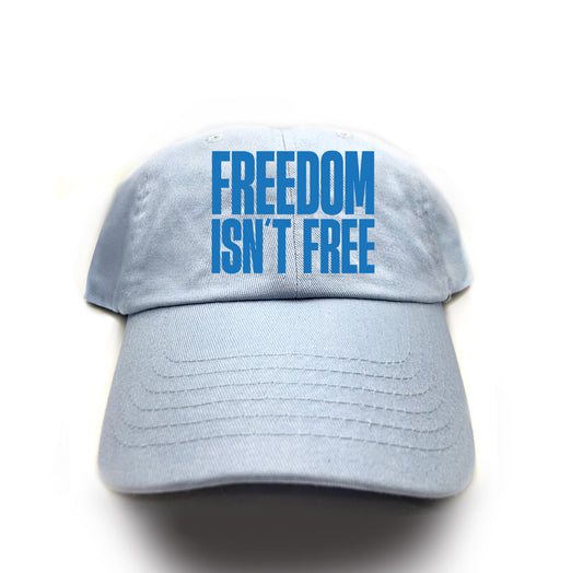 Freedom Isn't Free Blue Dad Hat