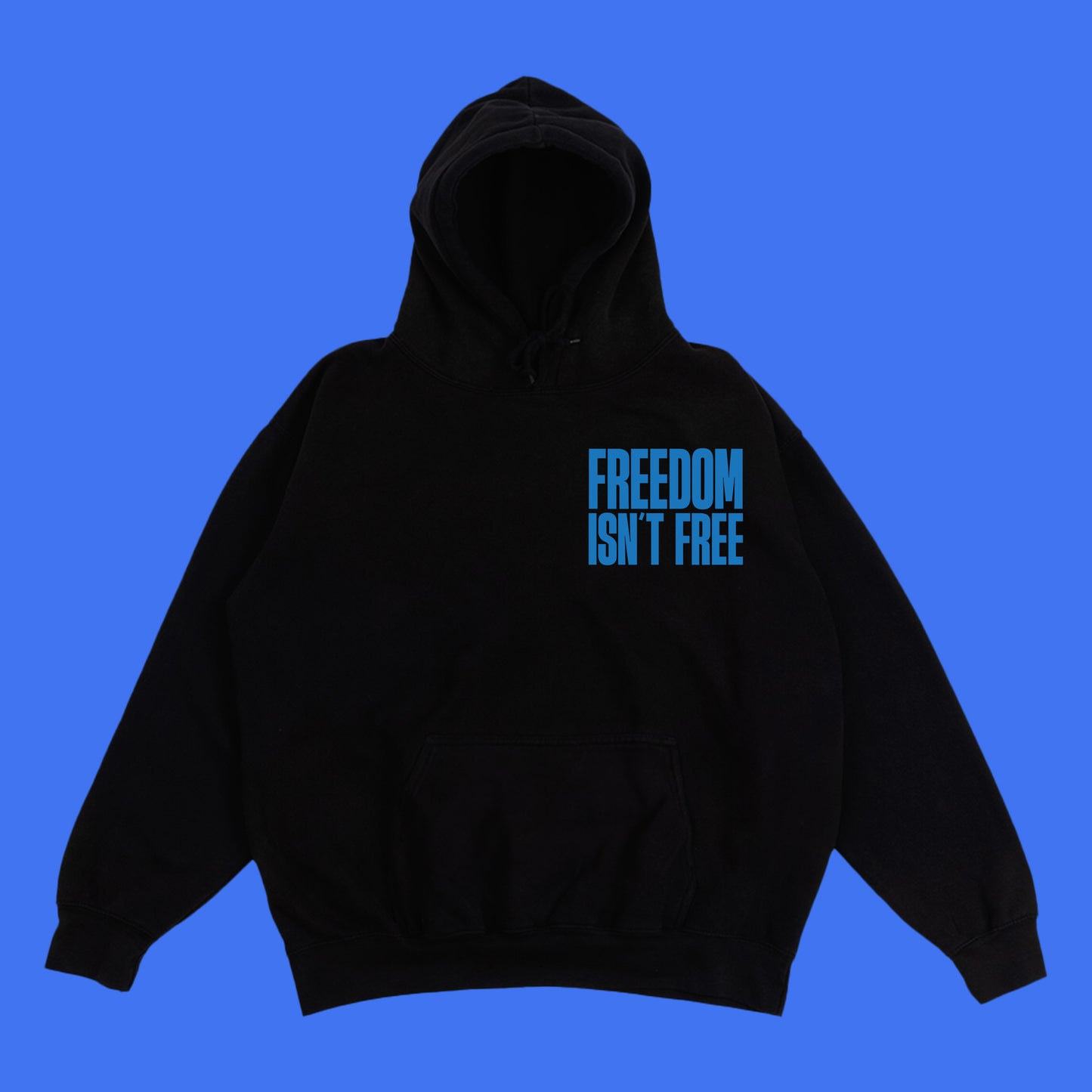 Freedom Isn't Free Blue Hoodie