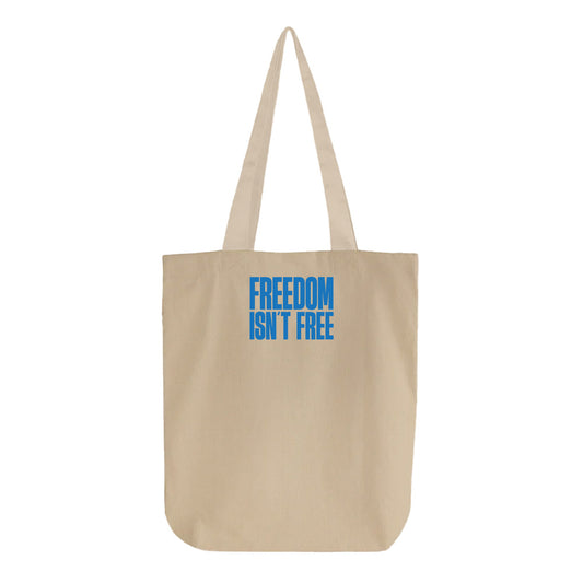 Freedom Isn't Free Blue Tote Bag