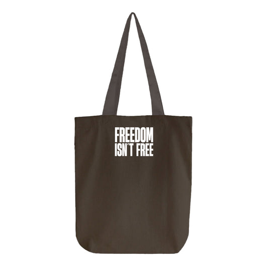 Freedom Isn't Free White Tote Bag