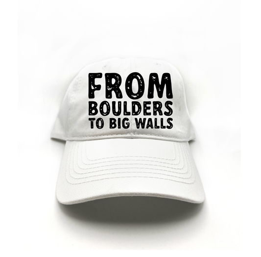 "From Boulders to Big Walls" Black Dad Hat