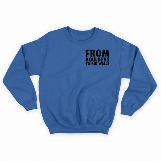 "From Boulders to Big Walls" Black Sweatshirt