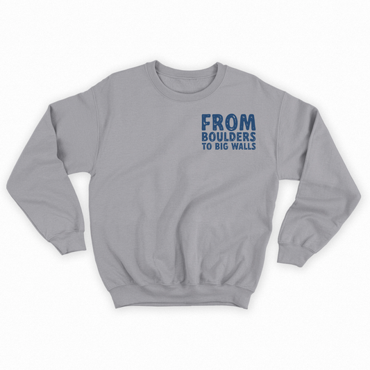 "From Boulders to Big Walls" Blue Sweatshirt