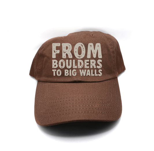 "From Boulders to Big Walls" Grey Dad Hat