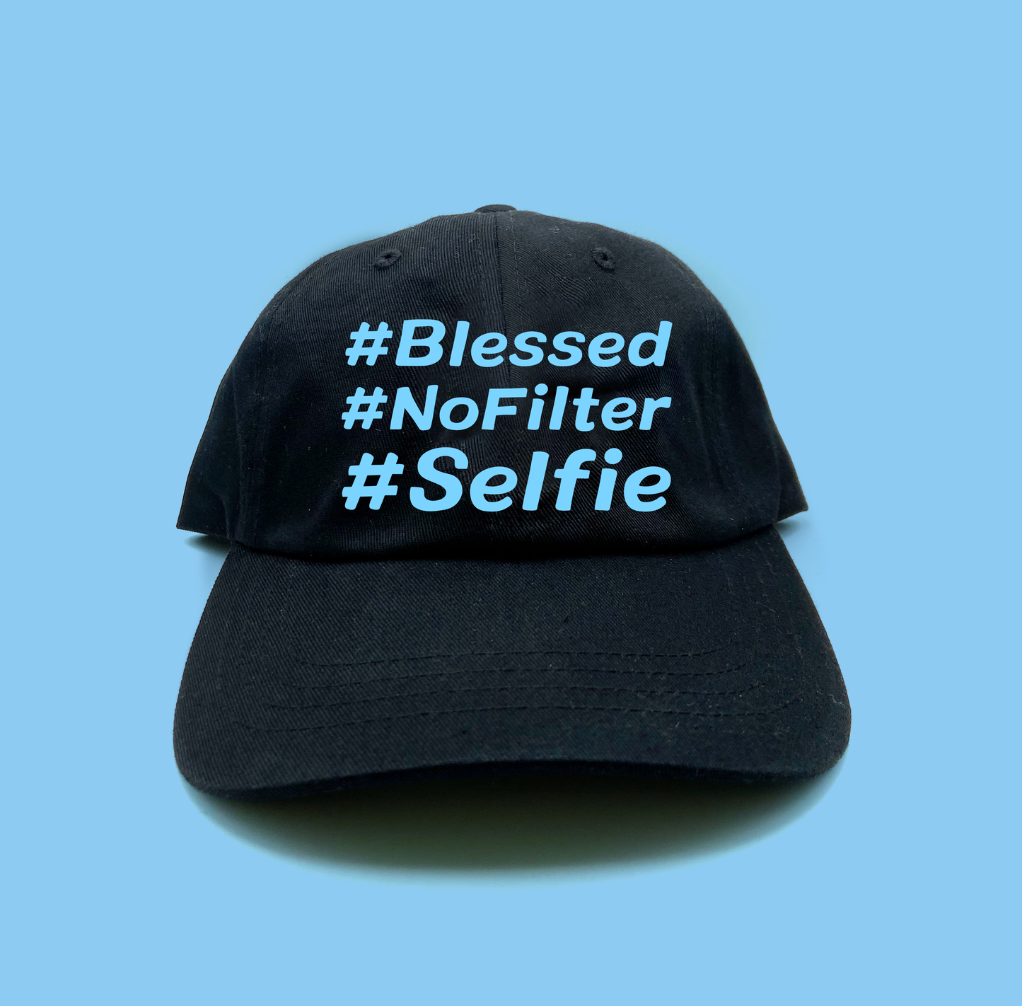 #Blessed #NoFilter #Selfie Blue Dad Hat