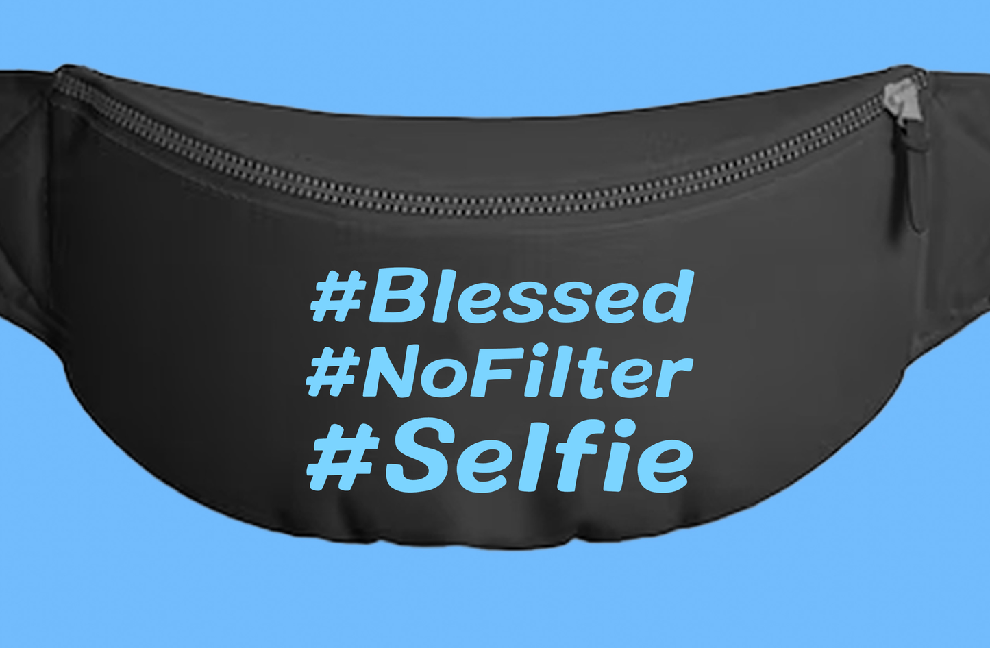 #Blessed #NoFilter #Selfie Blue Fanny Pack