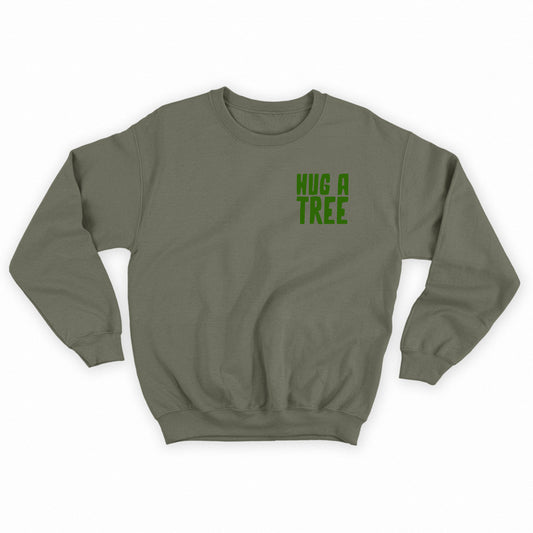 Hug a Tree Green Sweatshirt