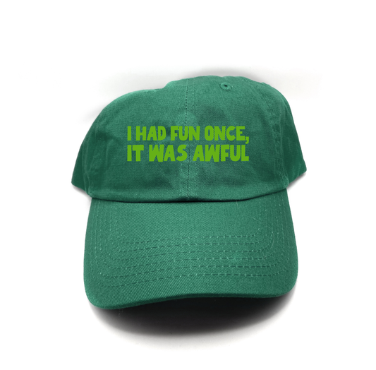 I Had Fun Once, It Was Awful Green Dad Hat