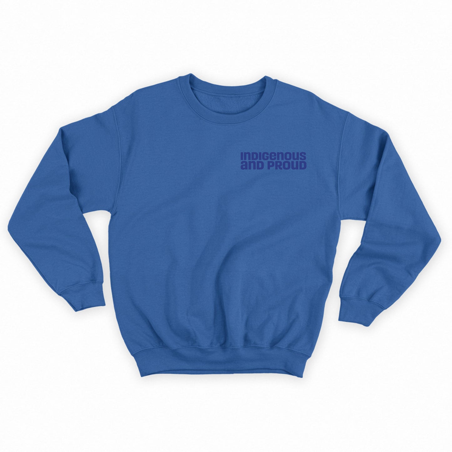 Indigenous and Proud Blue Sweatshirt
