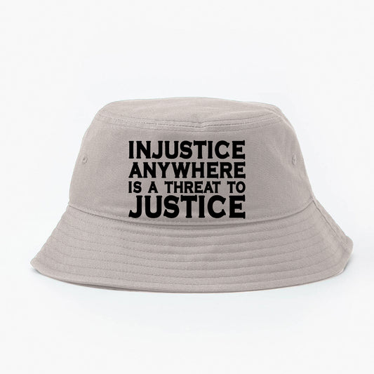 Injustice Anywhere Is a Threat to Justice Everywhere Black Bucket Hat