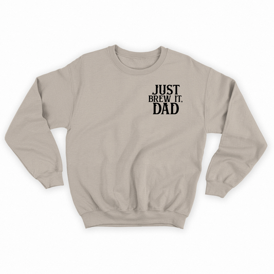 Just Brew It, Dad Black Sweatshirt