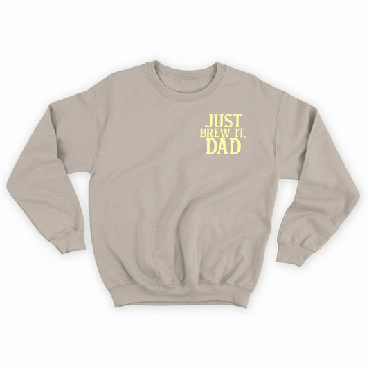 Just Brew It, Dad Yellow Sweatshirt