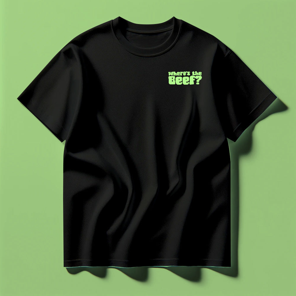 Where's the Beef? Green Tee Shirt