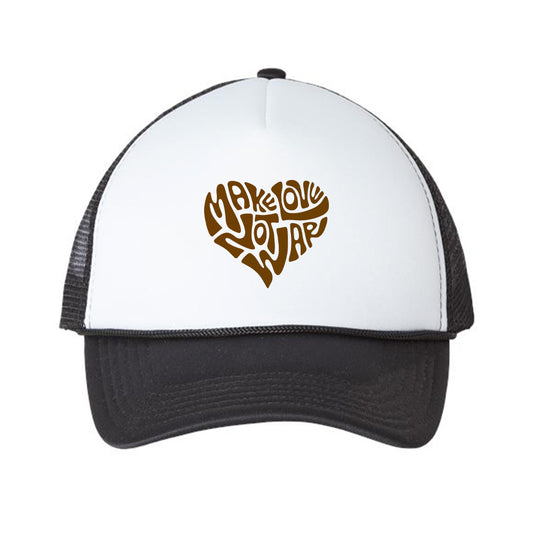 Make Love Not War Brown Foam Trucker Hat