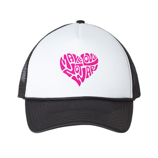 Make Love Not War Pink Foam Trucker Hat