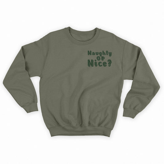 Naughty or Nice? Dark Green Sweatshirt