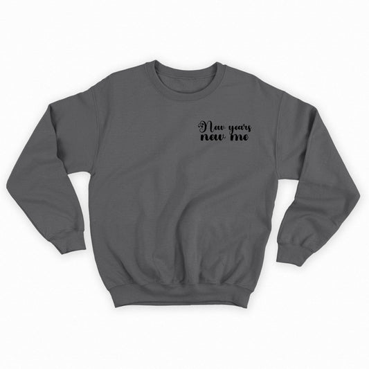 "New years new me" Black Sweatshirt