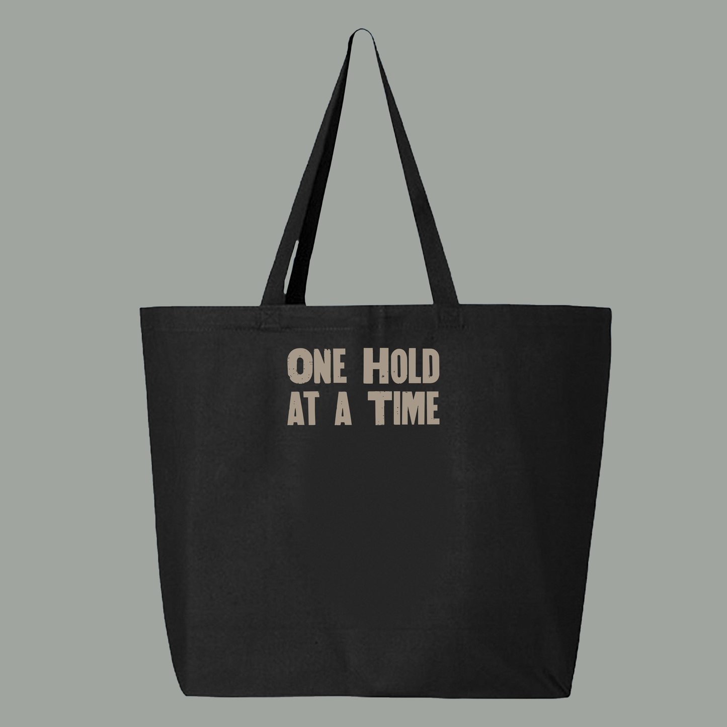 "One Hold at a Time" Grey Brown Tote Bag