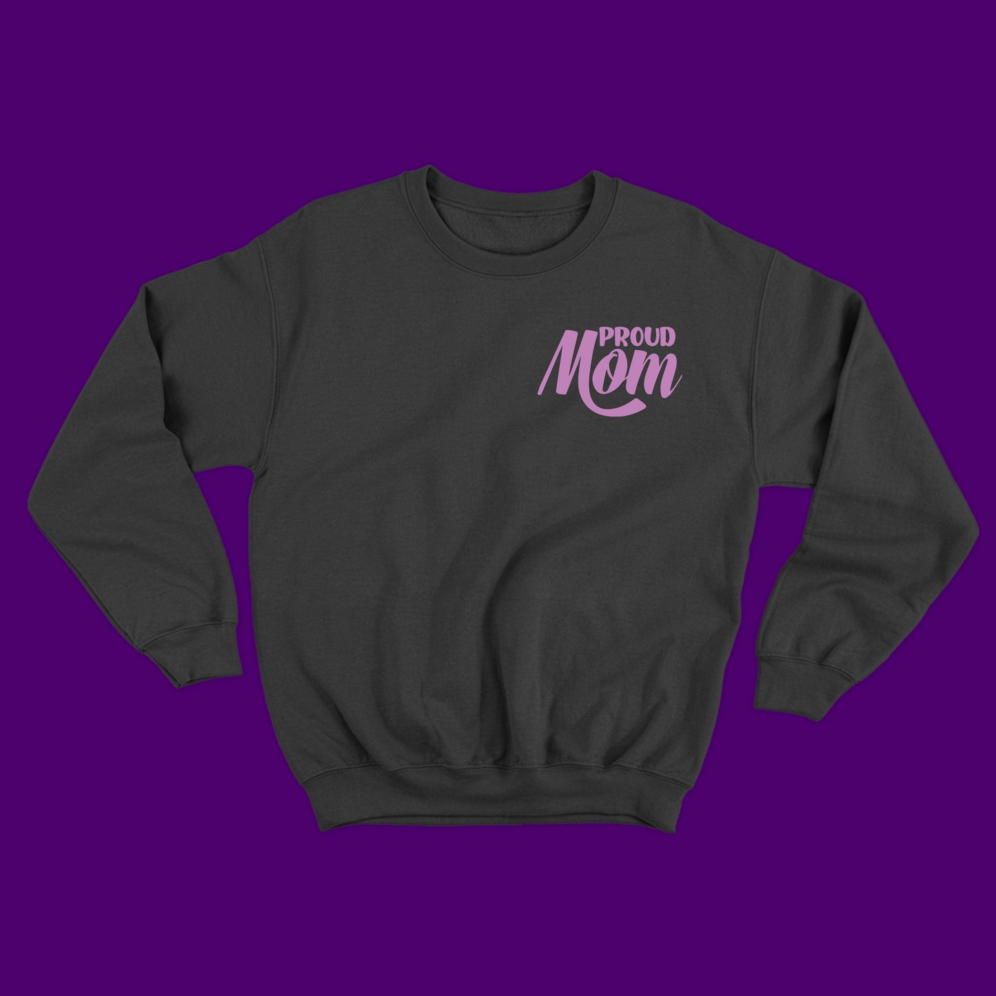 Proud MOM Violet Sweatshirt