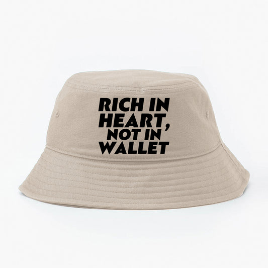 Rich in Heart, Not in Wallet Black Bucket Hat